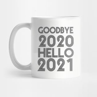 Goodbye 2020 Hello 2021 New Years hello 2021 gift Mug